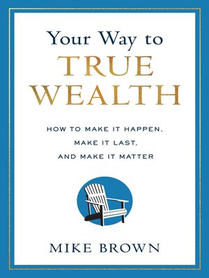 cover image of Your Way to True Wealth